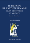 couverture du livre le principe de l'action humaine selon Demosthène et Aristote